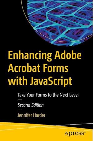 Cover for Jennifer Harder · Enhancing Adobe Acrobat Forms with JavaScript: Take Your Forms to the Next Level! (Paperback Book) [2nd edition] (2023)