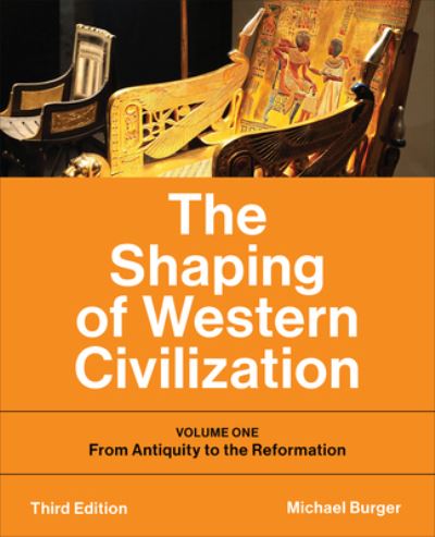 Cover for Michael Burger · The Shaping of Western Civilization: Volume One: From Antiquity to the Reformation, Third Edition (Paperback Book) (2024)