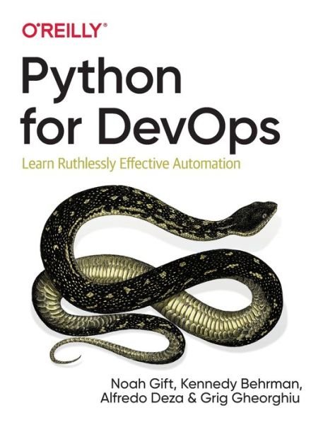 Cover for Noah Gift · Python for DevOps: Learn Ruthlessly Effective Automation (Pocketbok) (2019)