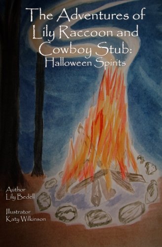 Lily Bedell · The Adventures of Lily Raccoon and Cowboy Stub:: Halloween Spirits (Paperback Book) (2014)
