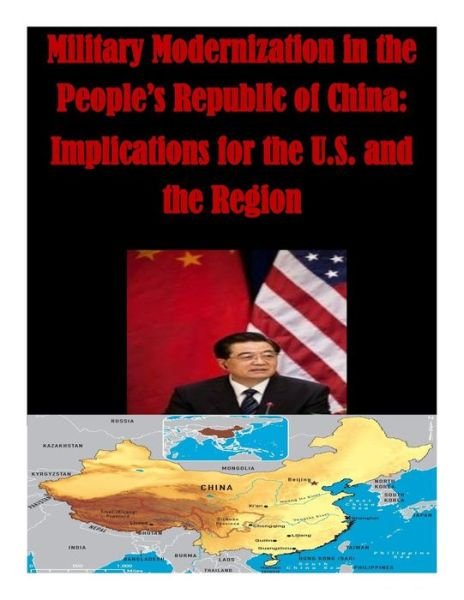 Cover for Air Command and Staff College · Military Modernization in the People's Republic of China: Implications for the U.s. and the Region (Paperback Bog) (2014)