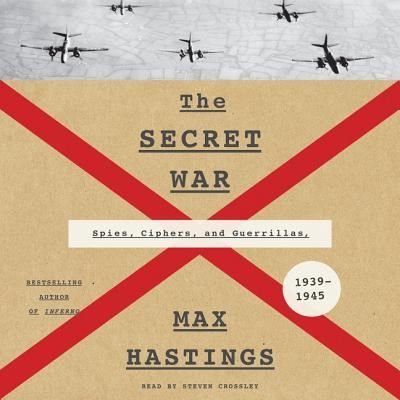 Cover for Max Hastings · The Secret War Lib/E (CD) (2016)