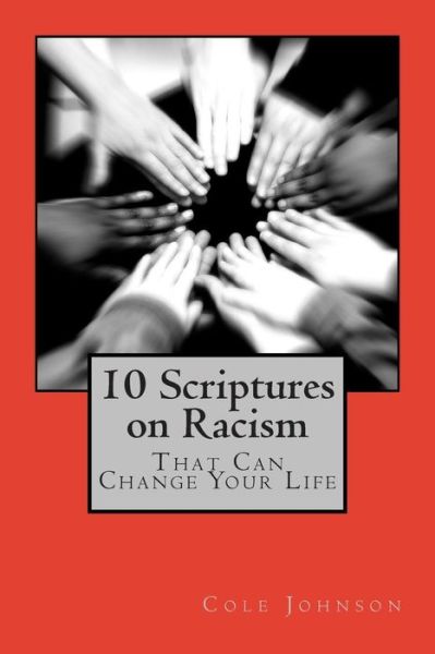 Cover for Cole Johnson · 10 Scriptures on Racism That Can Change Your Life (Paperback Book) (2015)