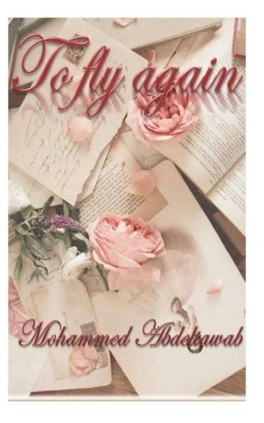 Cover for Mohammed Abdeltawab · To Fly Again (Paperback Book) (2015)