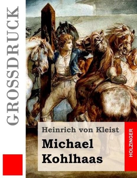 Cover for Heinrich Von Kleist · Michael Kohlhaas (Grossdruck) (Paperback Bog) (2015)