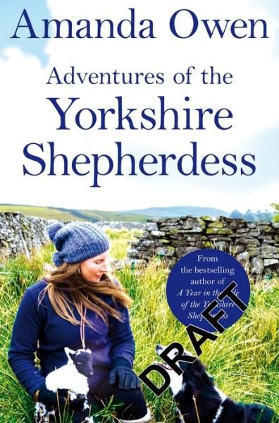 Cover for Amanda Owen · Adventures Of The Yorkshire Shepherdess - The Yorkshire Shepherdess (Paperback Bog) (2020)