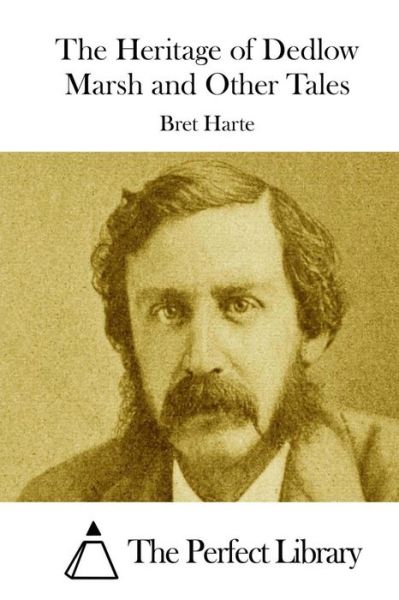 Cover for Bret Harte · The Heritage of Dedlow Marsh and Other Tales (Paperback Book) (2015)