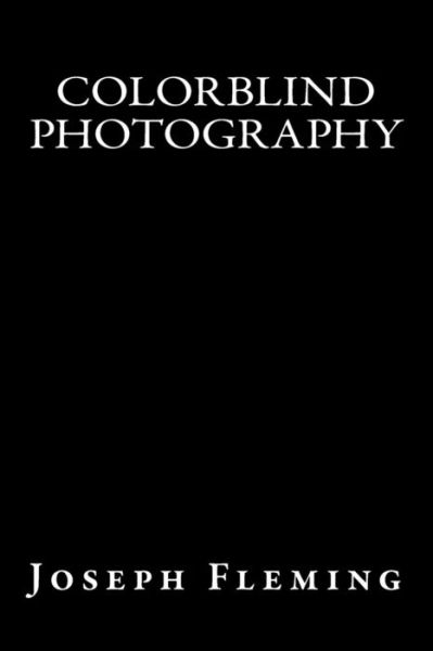 Cover for Joseph Fleming · Colorblind Photography (Paperback Book) (2015)