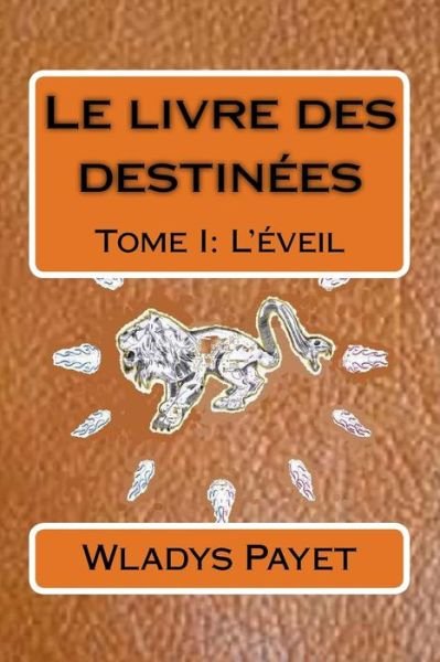 Cover for Wladys Payet · Le Livre Des Destinees (Paperback Book) (2015)
