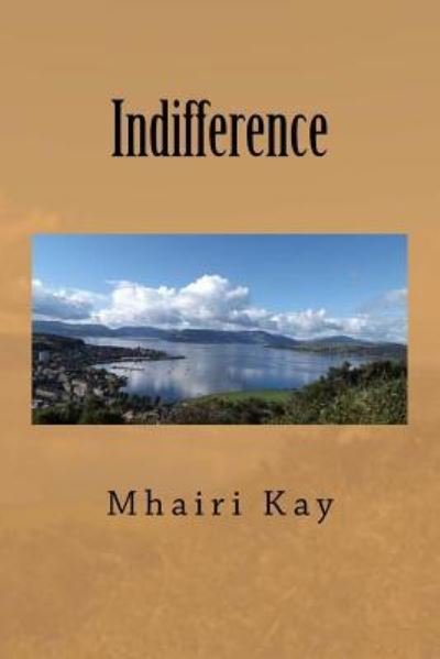 Cover for Mhairi Kay · Indifference (Pocketbok) (2017)