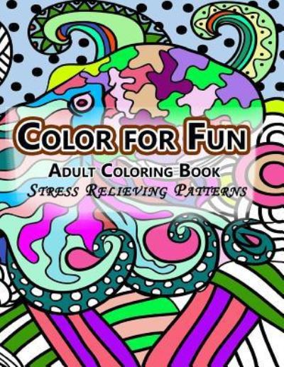 Cover for Adult Coloring Book · Color For Fun Adult Coloring Book (Paperback Book) (2015)