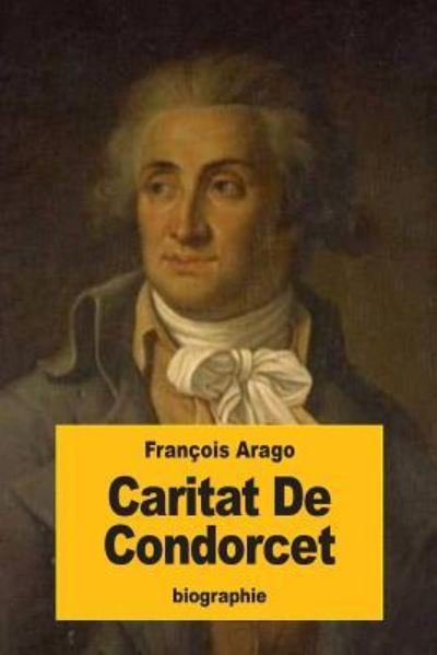 Cover for Francois Arago · Caritat De Condorcet (Paperback Book) (2016)