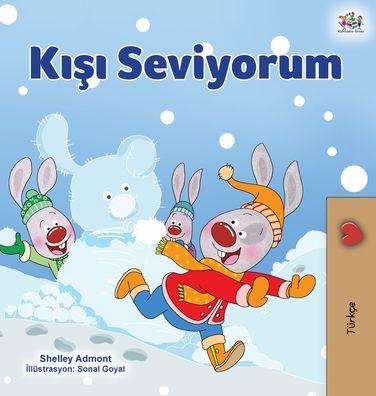 Cover for Shelley Admont · I Love Winter (Turkish Children's Book) (Hardcover Book) (2020)