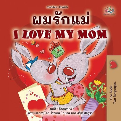 I Love My Mom - Shelley Admont - Książki - Kidkiddos Books Ltd. - 9781525960697 - 9 lutego 2022