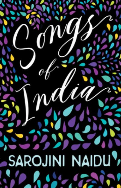 Cover for Sarojini Naidu · Songs of India - With an Introduction by Edmund Gosse (Taschenbuch) (2020)