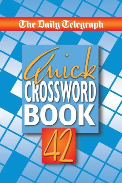 Cover for Telegraph Group Limited · The Daily Telegraph Quick Crossword Book 42 (Paperback Book) (2018)