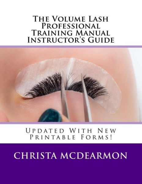 Cover for Christa McDearmon · The Volume Lash Professional Training Manual Instructor's Guide (Paperback Book) (2016)