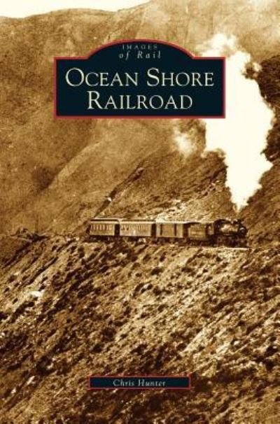 Cover for Chris Hunter · Ocean Shore Railroad (Hardcover Book) (2004)