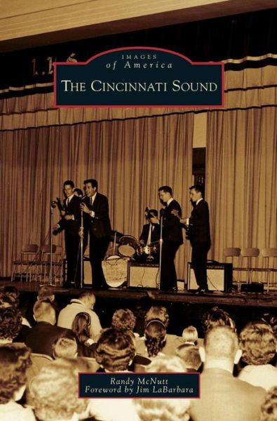 Cover for Randy McNutt · Cincinnati Sound (Hardcover Book) (2007)