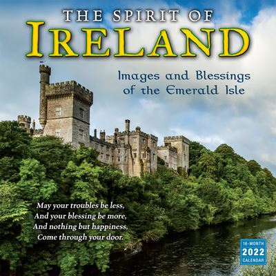 Cover for Sellers Publishing · Spirit of Ireland, The: Images and Blessings of the Emerald Isle - Wall Calendar 2022 (Calendar) (2021)