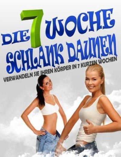 Cover for Philip Smith · Die 7 Woche Schlank Daunen (Paperback Book) (2016)