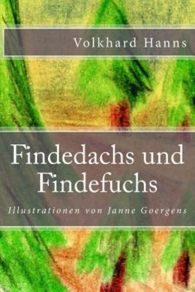 Cover for Volkhard Hanns · Findedachs Und Findefuchs (Paperback Book) (2017)