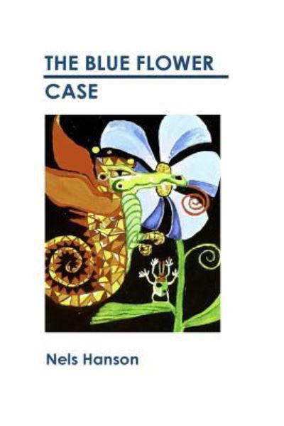 Cover for Nels Hanson · The Blue Flower Case (Pocketbok) (2016)