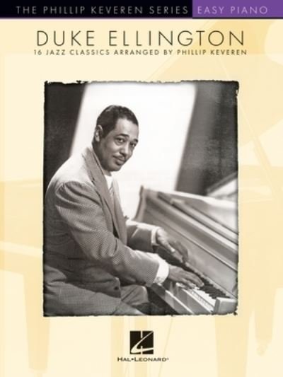 Cover for Duke Ellington · Duke Ellington: 16 Jazz Classics Arranged for Easy Piano by Phillip Keveren - The Phillip Keveren Series (Paperback Bog) (2020)