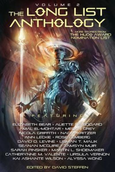 The Long List Anthology Volume 2: More Stories From the Hugo Award Nomination List (The Long List Anthology Series) - Ann Leckie - Livres - CreateSpace Independent Publishing Platf - 9781540512697 - 10 décembre 2016