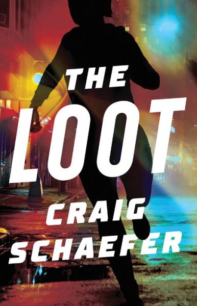 Cover for Craig Schaefer · The Loot - Charlie McCabe Thriller (Paperback Book) (2019)