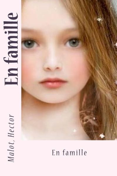 Cover for Malot Hector · En famille (Paperback Book) (2017)