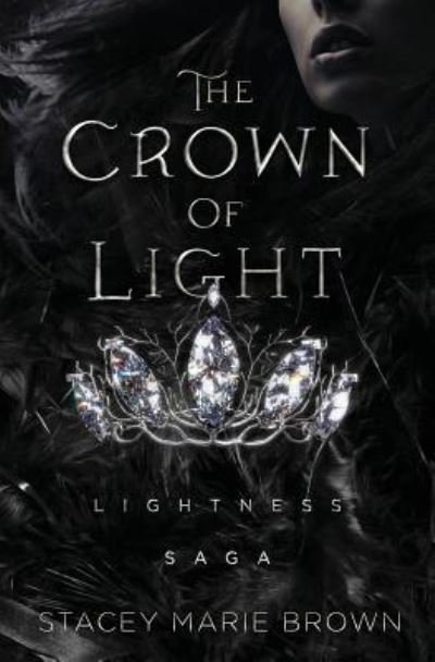 Cover for Stacey Marie Brown · The Crown of Light (Paperback Book) (2017)