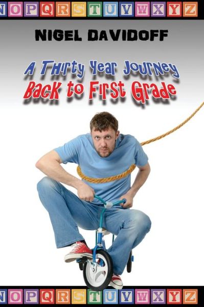 Cover for Nigel Davidoff · A Thirty Year Journey Back to First Grade (Paperback Book) (2017)