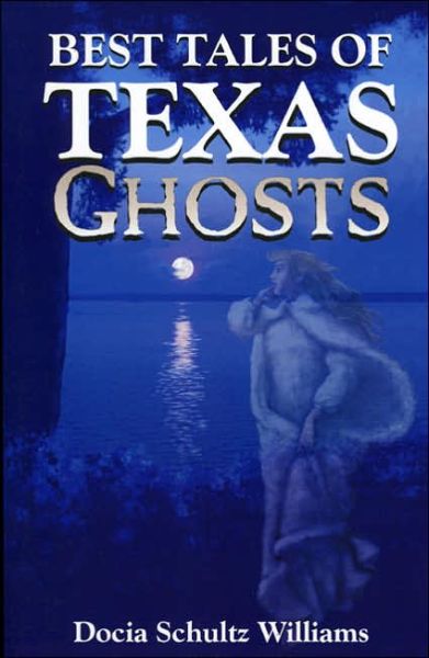 Cover for Docia Schultz Williams · Best Tales of Texas Ghosts (Paperback Book) (1998)