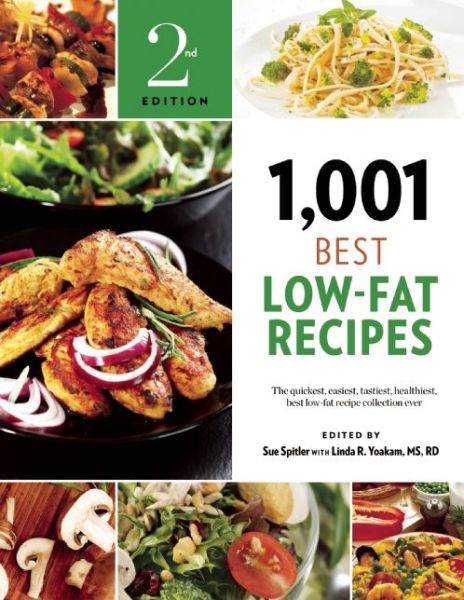 Cover for Sue Spitler · 1,001 Best Low-Fat Recipes: The Quickest, Easiest, Tastiest, Healthiest, Best Low-Fat Recipe Collection Ever - 1,001 (Paperback Book) [Second edition] (2015)