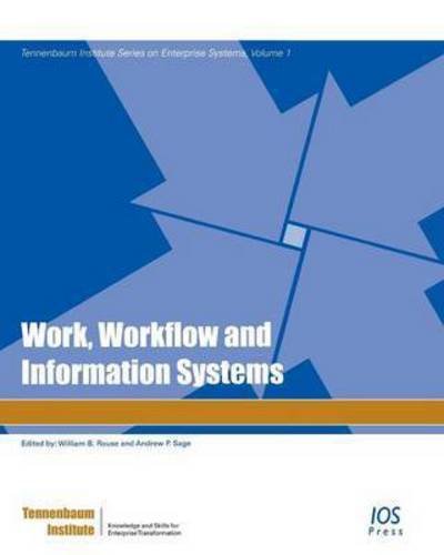 Cover for A.p. Sage · Work, Workflow and Information Systems - Tennenbaum Institute Series on Enterprise Systems (Pocketbok) (2007)