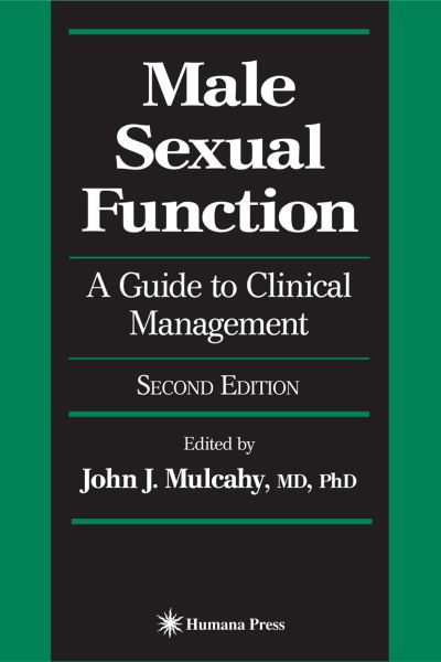 Cover for John J Mulcahy · Male Sexual Function: A Guide to Clinical Management - Current Clinical Urology (Paperback Book) [2nd ed. 2006 edition] (2006)