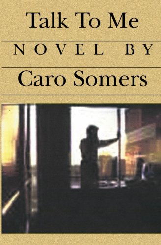 Cover for Caro Somers · Talk to Me (Paperback Book) (2004)