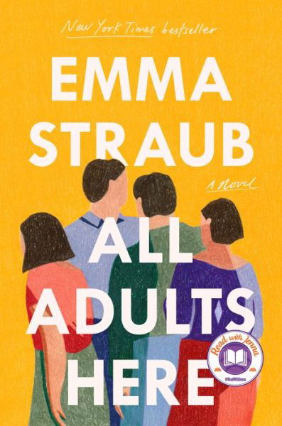 Cover for Emma Straub · All Adults Here: A Novel (Hardcover Book) (2020)