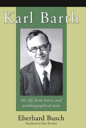 Cover for Eberhard Busch · Karl Barth: His Life from Letters and Autobiographical Texts (Paperback Book) [Reprint edition] (2005)