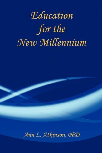 Cover for Ann  L. Atkinson · Education for the New Millennium (Paperback Book) (2006)