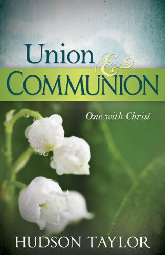 Cover for Hudson Taylor · Union and Communion (Pocketbok) (2012)