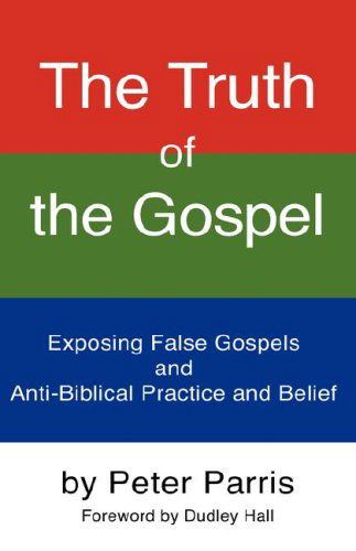 Cover for Peter Parris · The Truth of the Gospel (Hardcover Book) (2008)
