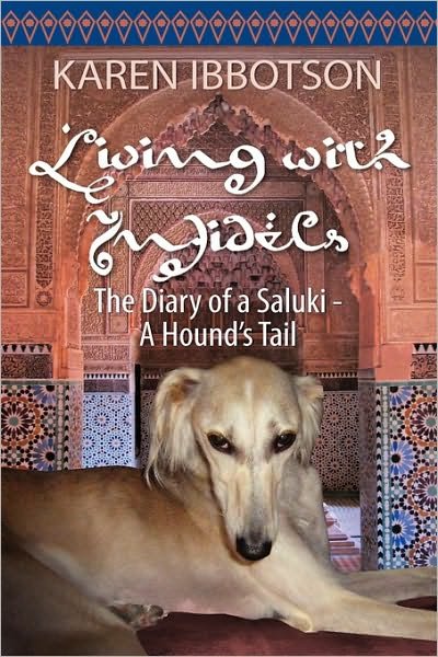 Cover for Karen Ibbotson · Living with Infidels - The Diary of a Saluki (Hardcover Book) (2009)