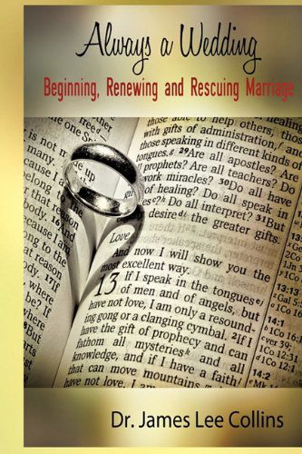 Cover for Dr. James Lee Collins · Always a Wedding (Paperback Book) (2010)
