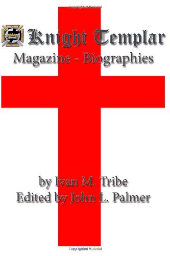 Cover for Ivan M. Tribe · Knight Templar Magazine - Biographies (Paperback Book) (2014)