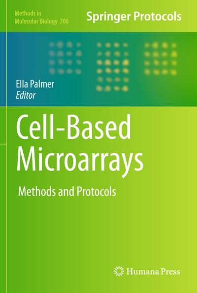 Cover for Ella Palmer · Cell-Based Microarrays: Methods and Protocols - Methods in Molecular Biology (Gebundenes Buch) (2010)