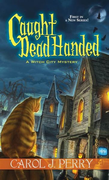 Cover for Carol J. Perry · Caught Dead Handed - A Witch City Mystery (Paperback Book) (2014)