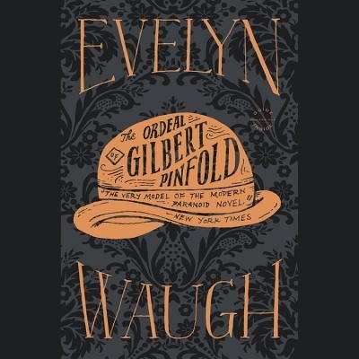 Cover for Evelyn Waugh · The Ordeal of Gilbert Pinfold (N/A) (2012)