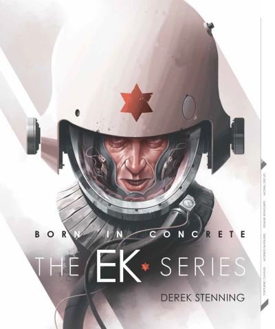Cover for Derek Stenning · Born in Concrete: EK Series (Inbunden Bok) (2022)